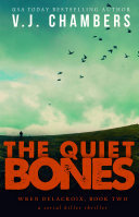 Cover of The Quiet Bones: a serial killer thriller