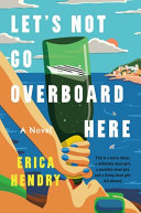 Cover of Let's Not Go Overboard Here