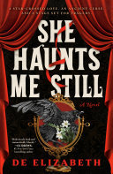 Cover of She Haunts Me Still