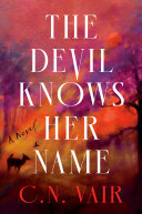 Cover of The Devil Knows Her Name