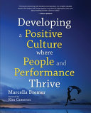 Cover of Developing a positive culture where people and performance thrive