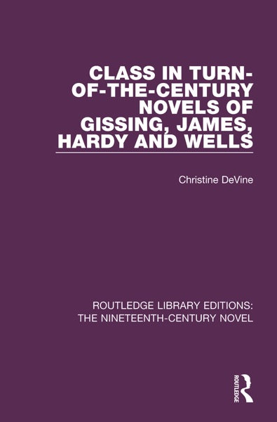 Cover of Class in Turn-Of-the-Century Novels of Gissing, James, Hardy and Wells