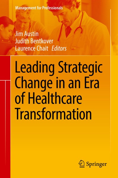 Cover of Leading Strategic Change in an Era of Healthcare Transformation