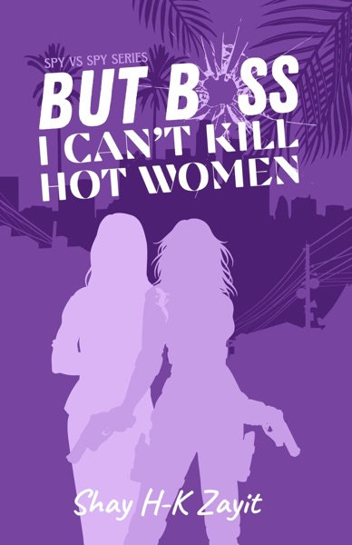 Cover of But Boss, I Can't Kill Hot Women