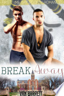 Cover of Break Away (First Time Gay Hockey Romance)