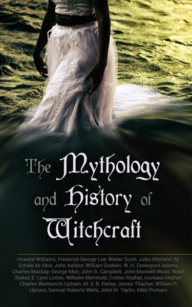 Cover of The Mythology and History of Witchcraft