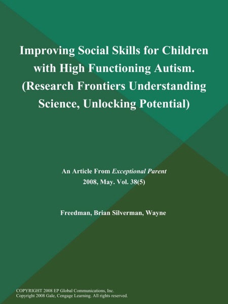 Cover of Improving Social Skills for Children with High Functioning Autism (Research Frontiers: Understanding Science, Unlocking Potential)