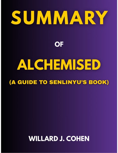 Cover of Alchemised (A Guide To SenLinYu’s Book)