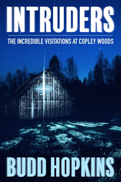 Cover of Intruders: The Incredible Visitations at Copley Woods