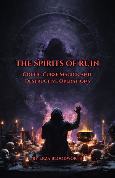Cover of The Spirits of Ruin: Goetic Curse Magick and Destructive Operations
