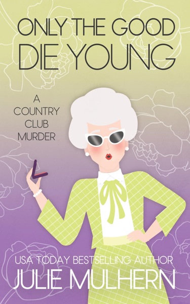 Cover of Only the Good Die Young