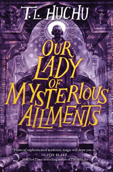 Cover of Our Lady of Mysterious Ailments