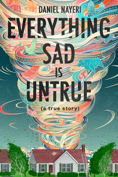 Cover of Everything Sad Is Untrue