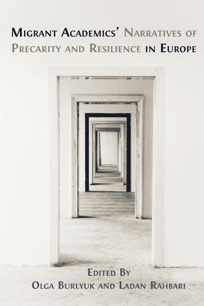 Cover of Migrant Academics' Narratives of Precarity and Resilience in Europe