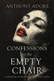 Cover of Confessions to the Empty Chair