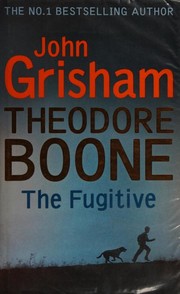 Cover of Theodore Boone, The Fugitive
