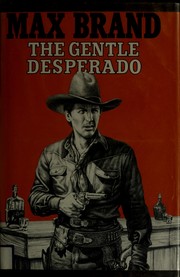 Cover of The gentle desperado